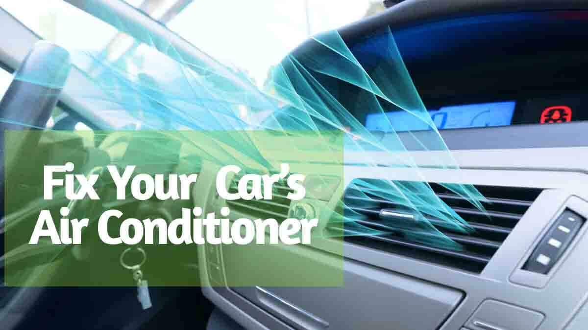 Fix Your Car’s Air Conditioner